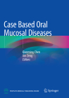 Case Based Oral Mucosal Diseases Cover Image