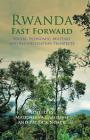 Rwanda Fast Forward: Social, Economic, Military and Reconciliation Prospects By M. Campioni (Editor), Patrick Noack Cover Image