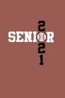 Senior 2021 Baseball: Senior 12th Grade Graduation Notebook Cover Image
