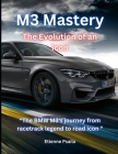 M3 Mastery: The Evolution of an Icon Cover Image