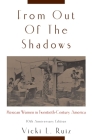 From Out of the Shadows: Mexican Women in Twentieth-Century America Cover Image