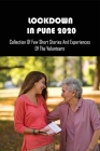Lockdown In Pune 2020: Collection Of Few Short Stories And Experiences Of The Volunteers: Elderly Volunteer Programs Cover Image