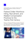 Federal Civilian Workforce Hiring, Recruitment, and Related Compensation Practices for the Twenty-First Century: Review of Federal HR Demonstration Pr By Ginger Groeber, Paul W. Mayberry, Brandon Crosby Cover Image