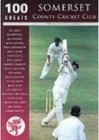 100 Greats: Somerset County Cricket Club By Eddie Lawrence Cover Image