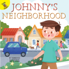 Johnny's Neighborhood (All about Me) By Hannah Ko, Nina De Polonia (Illustrator) Cover Image