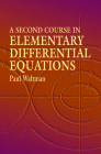 A Second Course in Elementary Differential Equations (Dover Books on Mathematics) By Paul Waltman Cover Image
