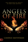 Angels of Fire: The Ministry of Angels in End-Time Revival Cover Image