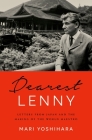 Dearest Lenny: Letters from Japan and the Making of the World Maestro By Mari Yoshihara Cover Image
