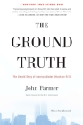 The Ground Truth: The Untold Story of America Under Attack on 9/11 By John Farmer Cover Image