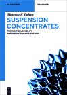 Suspension Concentrates: Preparation, Stability and Industrial Applications (de Gruyter Textbook) Cover Image