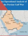An Operational Analysis of the Persian Gulf War By Penny Hill Press Inc (Editor), U. S. Army War College Cover Image