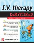 IV Therapy Demystified: A Self-Teaching Guide By Kerry Cheever Cover Image