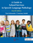 A Guide to School Services in Speech-Language Pathology Cover Image