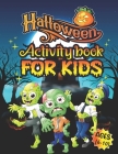 Halloween Activity Books For Kids Ages 6-10: A Scary and Funny Kids Halloween Learning Activity Book for Coloring, Dot to Dot, Word Search, Tic Tac To By Harish Madhov, Sens Publications Cover Image