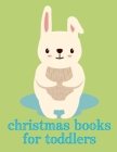 Christmas Books For Toddlers: christmas coloring book adult for relaxation Cover Image
