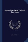 Songs of the Cattle Trail and Cow Camp Cover Image