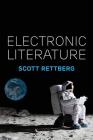 Electronic Literature By Scott Rettberg Cover Image