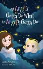 An Angel's Gotta Do What an Angel's Gotta Do By Ashley Marie Kim, Katie Joh (Illustrator), Javen Campbell (Other) Cover Image