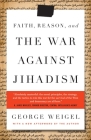 Faith, Reason, and the War Against Jihadism Cover Image