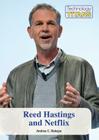 Reed Hastings and Netflix (Technology Titans) Cover Image