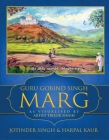 Guru Gobind Singh Marg: As Visualised by Artist Trilok Singh By Jotinder Singh, Harpal Kaur Cover Image