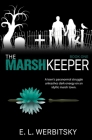 The Marsh Keeper By E. L. Werbitsky Cover Image