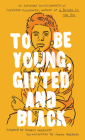 To Be Young, Gifted and Black By Lorraine Hansberry, James Baldwin (Introduction by) Cover Image