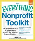 The Everything Nonprofit Toolkit: The all-in-one resource for establishing a nonprofit that will grow, thrive, and succeed (Everything®) By Jim Goettler Cover Image