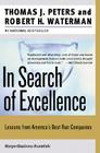 In Search of Excellence: Lessons from America's Best-Run Companies By Thomas J. Peters, Robert H. Waterman, Jr. Cover Image