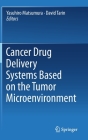 Cancer Drug Delivery Systems Based on the Tumor Microenvironment Cover Image