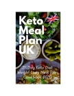 Keto Meal Plan UK: 21-Day Keto Diet Weight Loss Meal Plan Cookbook 2020 Cover Image