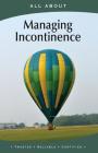 All About Managing Incontinence (All about Books) Cover Image