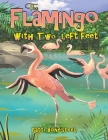The Flamingo with Two Left Feet Cover Image