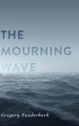 The Mourning Wave: A Novel of the Great Storm Cover Image