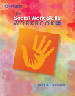 The Social Work Skills Workbook (Mindtap Course List) By Barry R. Cournoyer Cover Image
