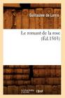 Le Romant de la Rose (Éd.1503) (Litterature) By Guillaume de Lorris Cover Image