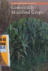 Genetically Modified Crops (Great Discoveries in Science) By Megan Mitchell Cover Image