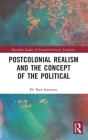 Postcolonial Realism and the Concept of the Political (Routledge Studies in Twentieth-Century Literature) Cover Image