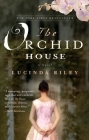 The Orchid House: A Novel By Lucinda Riley Cover Image