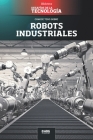 Robots industriales: El Centro Espacial Kennedy By Abg Technologies Cover Image