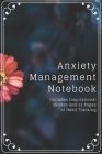 Anxiety Management Notebook: Includes Inspirational Quotes and 12 Pages of Habit Tracking By Simple Notebooks Cover Image
