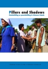 Pillars and Shadows: Statebuilding as peacebuilding in Solomon Islands (Peacebuilding Compared) By John Braithwaite, Sinclair Dinnen, Matthew Allen Cover Image