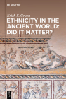 Ethnicity in the Ancient World - Did it matter? By Erich S. Gruen Cover Image