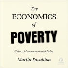 The Economics of Poverty: History, Measurement, and Policy Cover Image