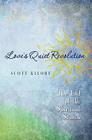 Love's Quiet Revolution: The End Of The Spiritual Search By Scott Kiloby Cover Image