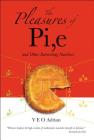 The Pleasures of Pi, E and Other Interesting Numbers Cover Image