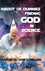 About Us Dummies Finding God in Science Cover Image
