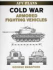 Cold War Armored Fighting Vehicles (AFV Plans) By George Bradford Cover Image
