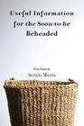 Useful Information for the Soon-to-be Beheaded By Shivani Mehta Cover Image