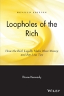 Loopholes of the Rich: How the Rich Legally Make More Money & Pay Less Tax Cover Image